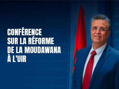 Conférence sur la réforme de la Moudawana à l'UIR